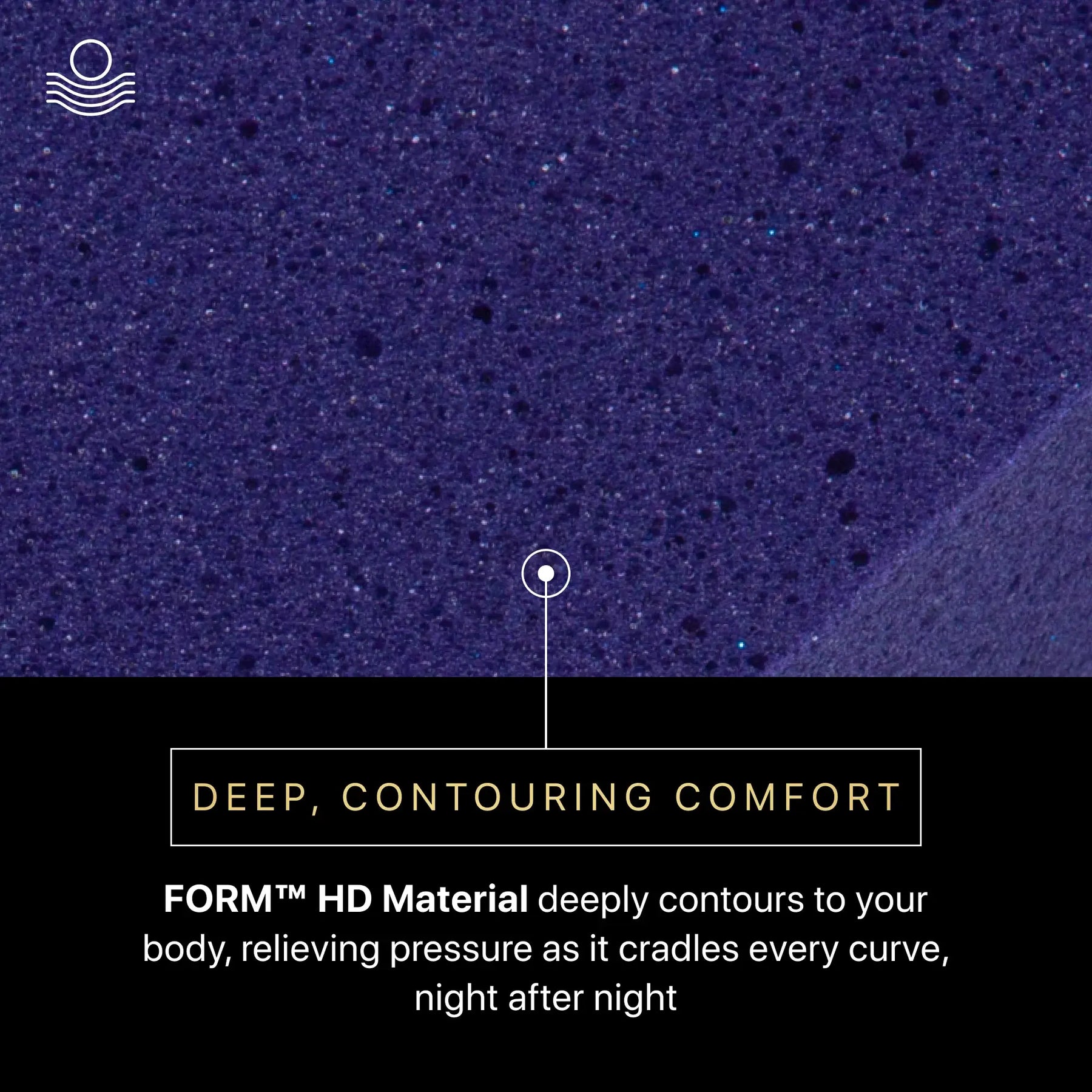 Text on a textured purple background describing 'DEEP, CONTOURING COMFORT' with 'FORM™ HD Material' branding.